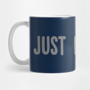 Just Be You Mug